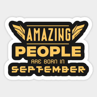 Amazing People Are Born In September Sticker